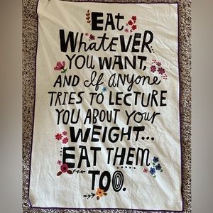 Natural life oversized dish towel, mini-tapestry “Eat whatever you want…”